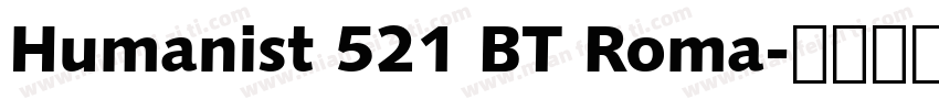 Humanist 521 BT Roma字体转换